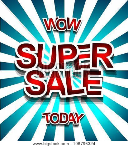 Super Sale Today background for your promotional posters, advertising shopping flyers, discount banners, clearence sales event, seasonal promotions and so on.