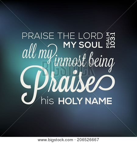 Bible quote from Psalm, typography for use as art printable, poster, t shirt