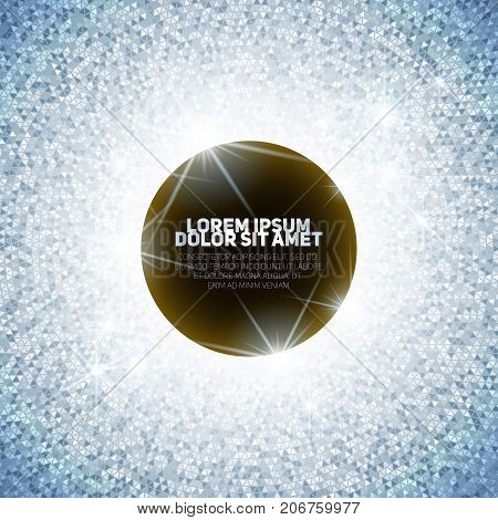 Holiday silver illustration with bright sparkles, round frame and place for text. Glamour eclipse.