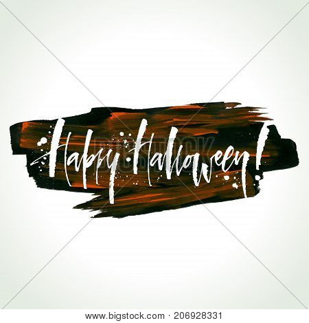 Happy Halloween lettering on paint background. Modern calligraphy, vector illustration. Template for posters, banners, web design or photo overlays.