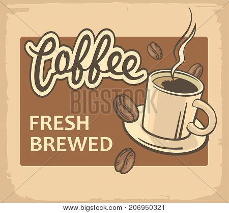 Coffee cup. Vintage Vector illustration on old paper texture background. Retro poster template.
