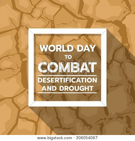 World Day To Combat Desertification And Drought Banner With Text In White Frame On Brown Drought Tex