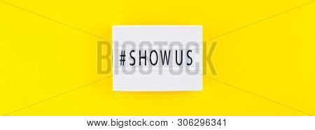 Creative Top View Flat Lay Of Lightbox With Hashtag Show Us Message Bold Yellow Background Minimal S