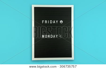 The Word Friday On A Letter Board With Happy Smiley And Monday With Sad Emoji, Back To Work Concept