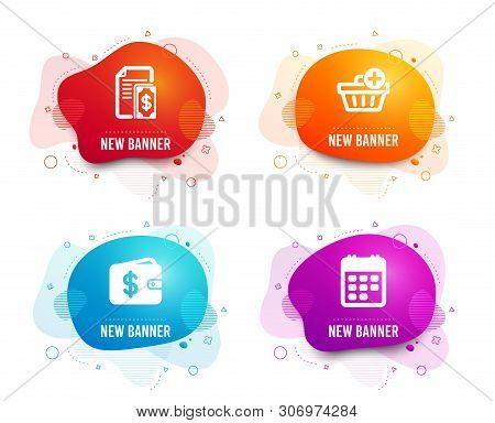 Liquid Badges. Set Of Payment, Add Purchase And Dollar Wallet Icons. Calendar Sign. Cash Money, Shop