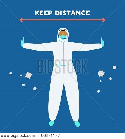 Doctor In Protective Suit And Mask With Spread Arms Shows To Keep Social Distance To Prevent Covid-1