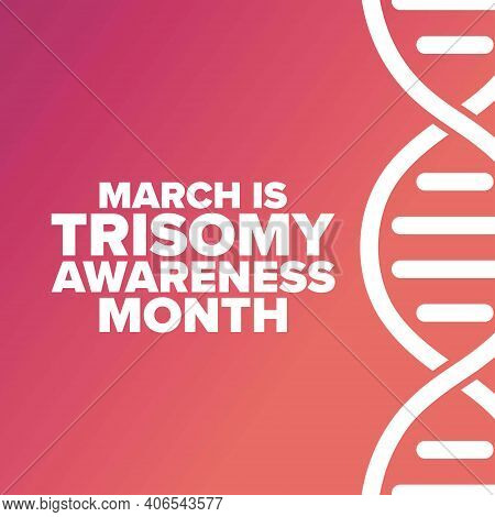 March Is Trisomy Awareness Month. Holiday Concept. Template For Background, Banner, Card, Poster Wit