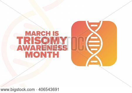 March Is Trisomy Awareness Month. Holiday Concept. Template For Background, Banner, Card, Poster Wit