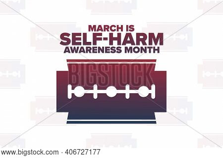 March Is Self-injury Or Self-harm Awareness Month. Holiday Concept. Template For Background, Banner,