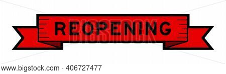 Vintage Red Color Ribbon Banner With Word Reopening On White Background