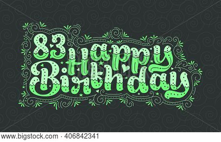 83rd Happy Birthday Lettering, 83 Years Birthday Beautiful Typography Design With Green Dots, Lines,