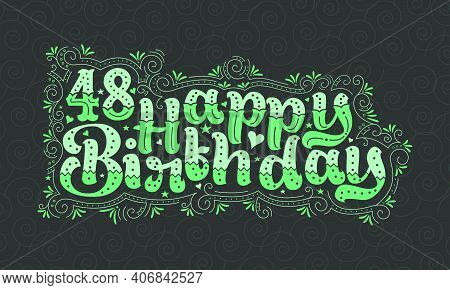 48th Happy Birthday Lettering, 48 Years Birthday Beautiful Typography Design With Green Dots, Lines,