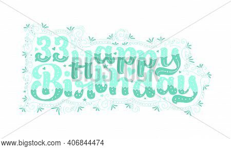 33rd Happy Birthday Lettering, 33 Years Birthday Beautiful Typography Design With Aqua Dots, Lines, 