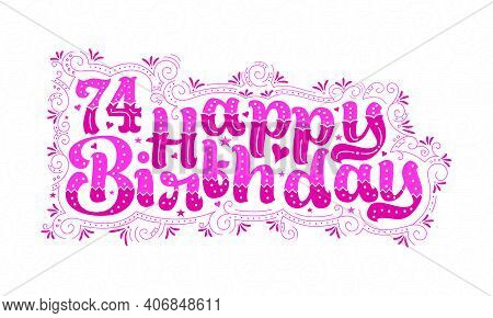 74th Happy Birthday Lettering, 74 Years Birthday Beautiful Typography Design With Pink Dots, Lines, 