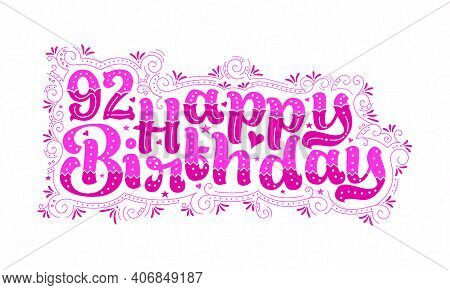92nd Happy Birthday Lettering, 92 Years Birthday Beautiful Typography Design With Pink Dots, Lines, 