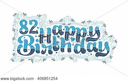 82nd Happy Birthday Lettering, 82 Years Birthday Beautiful Typography Design With Blue And Black Dot