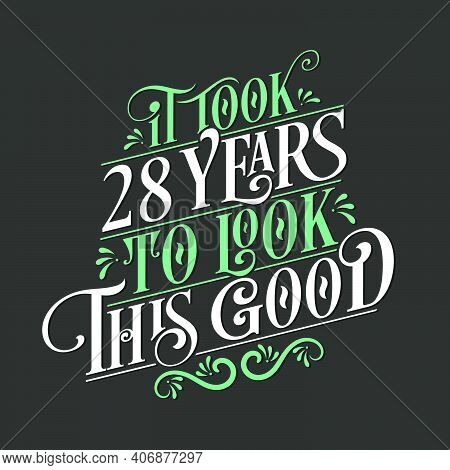 It Took 28 Years To Look This Good - 28 Birthday And 28 Anniversary Celebration With Beautiful Calli