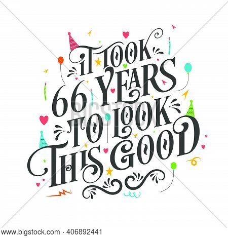 It Took 66 Years To Look This Good - 66 Birthday And 66 Anniversary Celebration With Beautiful Calli