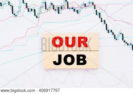 Word Our Job Wooden Small Cubes With Letters With Copy Space Available. Business Concept Image.