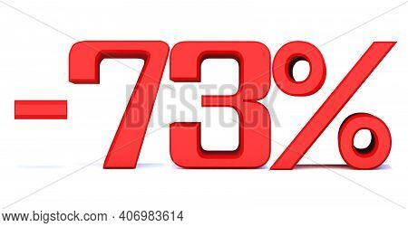 Minus 73 Percent Off 3d Sign On White Background, Special Offer 73% Discount Tag, Sale Up To 73 Perc