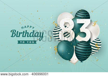 Happy 83th Birthday With Green Balloons Greeting Card Background. 83 Years Anniversary. 83th Celebra