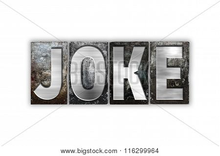 Joke Concept Isolated Metal Letterpress Type