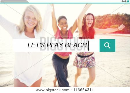 Let's Play Beach Summer Sand Sea Playful Happiness Concept