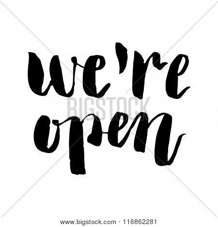 We Are Open Brush Lettering.