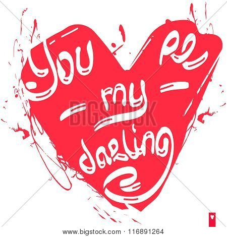 lettering, stylized heart with a declaration of love, you are my darling