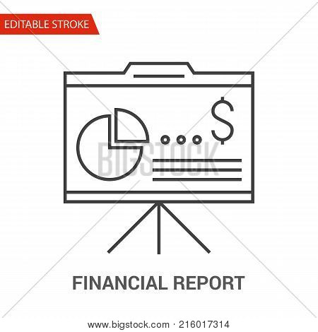 Financial Report Icon. Thin Line Vector Illustration - Adjust stroke weight - Expand to any Size - Easy Change Colour - Editable Stroke - Pixel Perfect