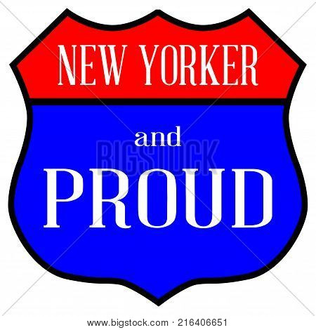 Route style traffic sign with the legend New Yorker And Proud