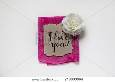 St. Valentine's Day Background. White Rose And The Inscription I Love You