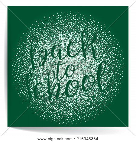 Welcome Back To School. Calligraphic Quote. Typographic Design. White Hand Lettering Text On Green Blackboard With Retro Speech Bubble Skech And Arrows. For Your Design. Vector illustration
