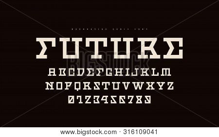 Stock Vector Slab Serif Font. Letters And Numbers For Sci-fi, Movie, Cyber And Space Logo Design. Wh