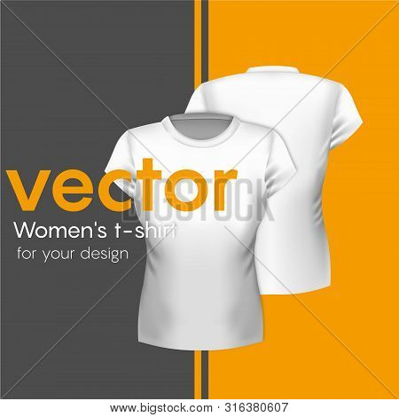 Realistic White Womens Tshirt, Front And Back. Vector Illustration