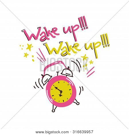 Wake Uo Illustartion. Ringing Alarm With Hand Lettreing