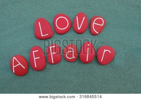 Love Affair, Romantic And Usually Sexual Relationship Between Two People Who Love Each Other But Who