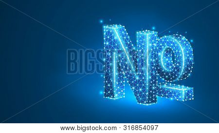 Numero Sign, Typographic Abbreviation Of The Word Number. No, Nos Symbol Concept. Abstract, Digital,