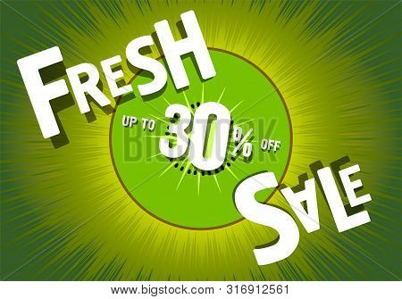 Fresh Sale 30 Percent. Fruit Green Background, Kiwi. Summer Discounts. Poster. Stocks For Shops
