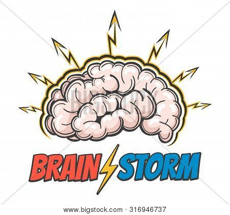 Hand Drawn Emblem Of Human Brain With Lightnings And Wording Barin Storm. Good Idea, Brain Activity,