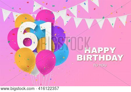 Happy 61th Birthday Balloons Greeting Card Background. 61 Years Anniversary. 61th Celebrating With C