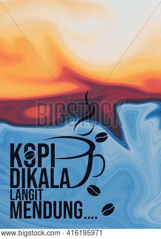 kopi dikala langit mendung or coffee when the sky is cloudy