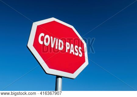Stop Traffic Sign Protesting Against Covid Pass Which Will Be Needed For Travelling In The Corona Vi