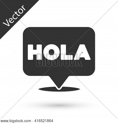Grey Hola Icon Isolated On White Background. Vector