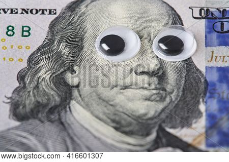 Fun Benjamin Franklin Portrait With Googly Eyes, Close-up Of One Hundred Dollar Bill.