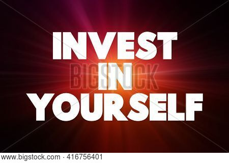 Invest In Yourself Text Quote, Concept Background