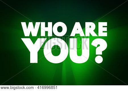 Who Are You Question Text Quote, Concept Background