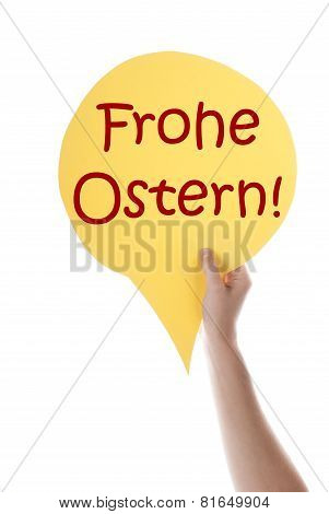 Yellow Speech Balloon With German Frohe Ostern Means Happy Easter