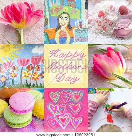 Greeting card. Festive collage with tulip children painted pictures handicraft toy hearts macaroons and text Happy mothers day in center. Can use for cards print on cover wrapping paper napkins