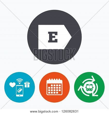 Energy efficiency class E sign icon. Energy consumption symbol. Mobile payments, calendar and wifi icons. Bus shuttle.